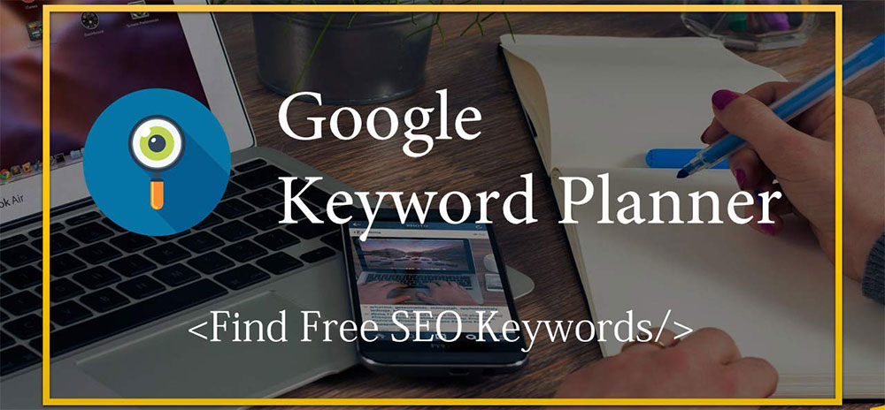 کیورد پلنر گوگل Keyword Planner چیست؟