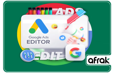 گوگل ادز ادیتور چیست و چگونه باید با آن کار کرد؟
